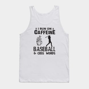 I Run On Caffeine Baseball And Cuss Words Tank Top